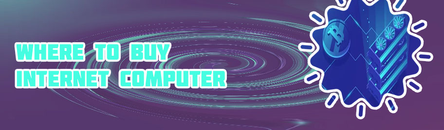 Internet computer crypto where to buy